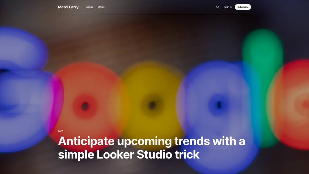 Trick Looker Studio : anticiper les tendances sur Merci-larry.com